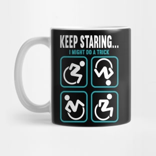 Wheelchair Disability Keep Staring Mug